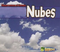 Nubes (Observemos El Tiempo/Weather Watchers) (Spanish Edition)