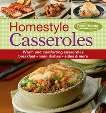 Homestyle Casseroles: Brand Name Recipes