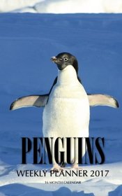 Penguins Weekly Planner 2017: 16 Month Calendar