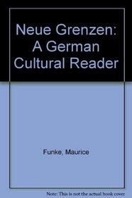 Neue Grenzen: A German Cultural Reader