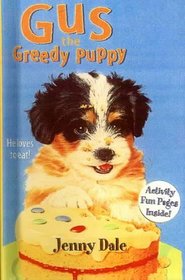 Gus the Greedy Puppy (Puppy Friends (Paperback))