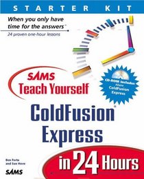Sams Teach Yourself ColdFusion Express in 24 Hours (Teach Yourself -- 24 Hours)