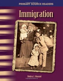 Immigration: The 20th Century (Primary Source Readers)