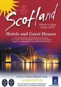 Where to Stay Scotland 2004: Hotels and Guest Houses (Scotland Hotels and Guest Houses)