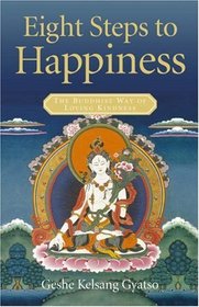 Eight Steps to Happiness: The Buddhist Way of Loving Kindness