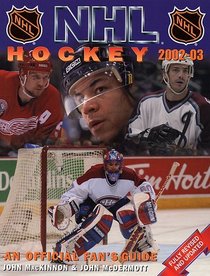 Nhl Hockey: An Official Fans' Guide 2002-03 (NHL Hockey: An Official Fan's Guide)