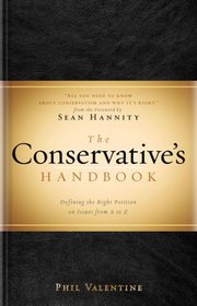 The Conservative's Handbook: Defining the Right Position on Issues from A to Z