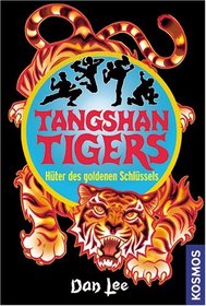 Tangshan Tigers. H?ter des goldenen Schl?ssels