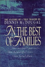 In the Best of Families: The Anatomy of a True Tragedy