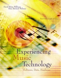 Experiencing Music Technology (with DVD-ROM)