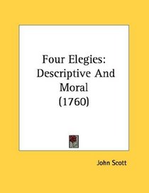 Four Elegies: Descriptive And Moral (1760)