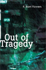 Out of Tragedy