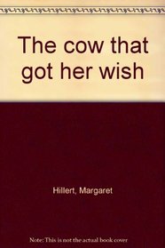 The cow that got her wish