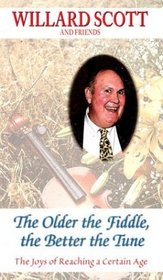 The Older the Fiddle, the Better the Tune: The Joys of Reaching a Certain Age (Thorndike Press Large Print Senior Lifestyles Series)