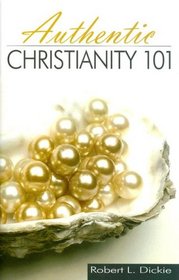 Authentic Christianity 101