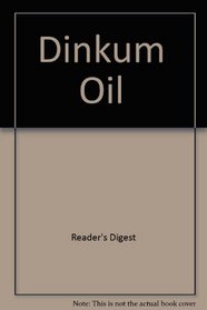Dinkum Oil