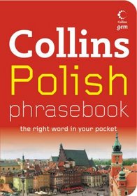 Collins Polish Phrasebook: The Right Word in Your Pocket (Collins Gem)