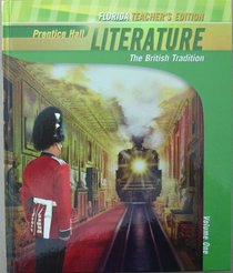 Literature: The British Tradition Volume 1 - Florida Teacher's Edition