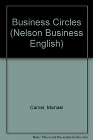 Business Circles (Nelson Business English)