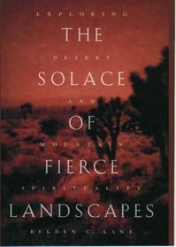 The Solace of Fierce Landscapes: Exploring Desert and Mountain Spirituality