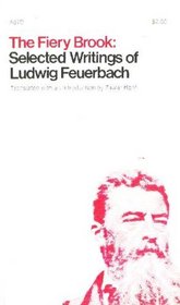 Fiery Brook: Selected Writings of Feuerbach