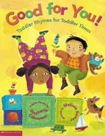 Good for You! Toddler Rhymes for Toddler Times