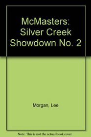 Silver Creek Showdown (Mcmasters)