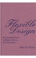 Flexible Design: Revisionary Poetics in Blake's Vala or the Four Zoas