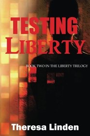 Testing Liberty (Chasing Liberty Trilogy) (Volume 2)