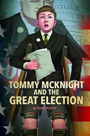Tommy McKnight and the Great Election (Presidential Politics)