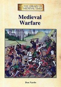 Medieval Warfare (The Library of Medieval Times)