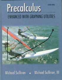 Precalculus:  Enhanced with Graphing Utilities (2nd Edition)