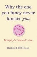 Why the One You Fancy Never Fancies You: Murphy's Laws of Love