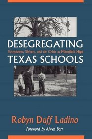 Desegregating Texas Schools: Eisenhower, Shivers, and the Crisis at Mansfield High