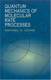 Quantum Mechanics of Molecular Rate Processes