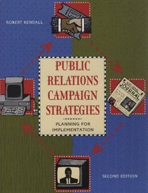 Public Relations Campaign Strategies: Planning for Implementation (2nd Edition)