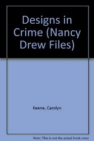 Designs in Crime (Nancy Drew Files)