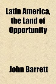 Latin America, the Land of Opportunity