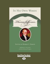 Thomas Jefferson: In His Own Words