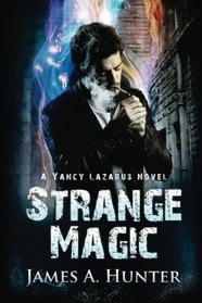 Strange Magic (Yancy Lazarus, Bk 1)