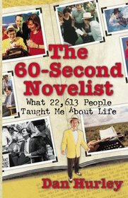 The 60-Second Novelist - What 22,613 People Taught Me About Life
