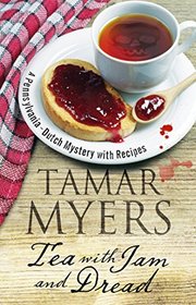 Tea with Jam and Dread (Pennsylvania Dutch Mystery)