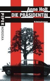 Die Prasidentin (Death in Oslo) (Vik & Stubo, Bk 3) (German Edition)
