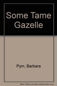 Some Tame Gazelle