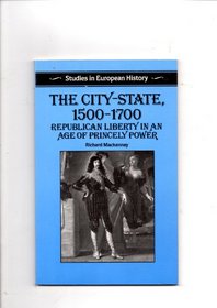 The City-State, 1500-1700 (Studies in European history)