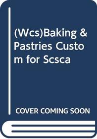 (Wcs)Baking & Pastries Custom for Scsca