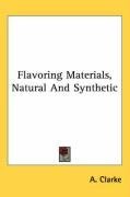 Flavoring Materials, Natural And Synthetic