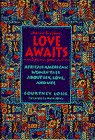 LOVE AWAITS : AFRICAN-AMERICAN WOMAN TALK