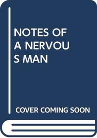 Notes of a Nervous Man