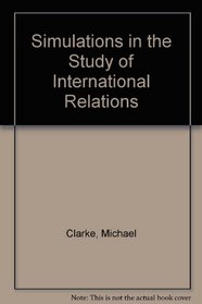 Simulations in the Study of International Relations